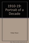 Portrait of a Decade 191019