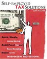 Selfemployed Tax Solutions  Quick Simple MoneySaving AuditProof Tax and Recordkeeping Basics for the Independent Professional