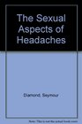 The Sexual Aspects of Headaches