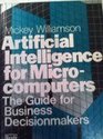 Artificial intelligence for microcomputers The guide for business decision makers
