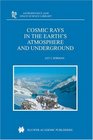 Cosmic Rays in the Earth's Atmosphere and Underground