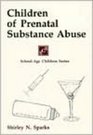 Children of Prenatal Substance Abuse