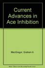 Current Advances in Ace Inhibition