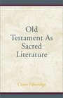 The Old Testament as Sacred Literature