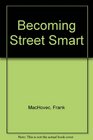 Becoming Street Smart