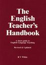 The English Teacher's Handbook A Short Guide to English Language Teaching