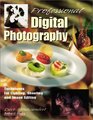 Professional Digital Photography Techniques for Lighting Shooting and Image Editing