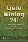 Data Mining VIII  Data Text and Web Mining and their Business Applications