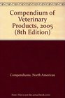 Compendium of Veterinary Products 2005