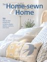 The Homesewn Home 50 Projects for Curtains Shades Pillows Cushions and More