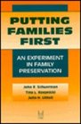 Putting Families First An Experiment in Family Preservation