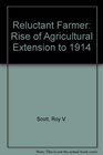 Reluctant Farmer Rise of Agricultural Extension to 1914