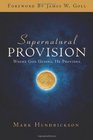 Supernatural Provision Where God Guides He Provides