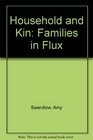 Household and Kin Families in Flux