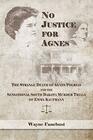 No Justice for Agnes