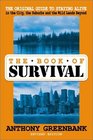 The Book of Survival The Original Guide to Staying Alive Revised Edition