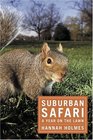 Suburban Safari : A Year on the Lawn