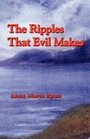 The Ripples That Evil Makes