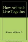 How Animals Live Together