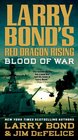 Larry Bond's Red Dragon Rising Blood of War