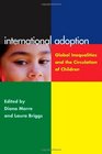 International Adoption Global Inequalities and the Circulation of Children