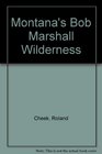 Montana's Bob Marshall Wilderness