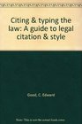 Citing  typing the law A guide to legal citation  style