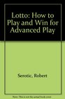 Lotto How to Play and Win for Advanced Play