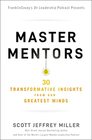 Master Mentors 30 Transformative Insights from Our Greatest Minds