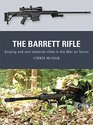 The Barrett Rifle Sniping and antimateriel rifles in the War on Terror