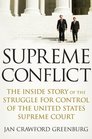 Supreme Conflict: The Inside Story of the Struggle for Control of the United States Supreme Court