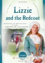 Lizzie and the Redcoat Stirrings of Revolution in the American Colonies
