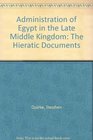 The administration of Egypt in the late Middle Kingdom The hieratic documents