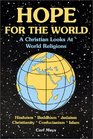 Hope for the World A Christian Looks at World Religions