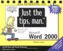 Just the tips man for Microsoft Word 2000