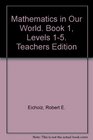 Mathematics in Our World Book 1 Levels 15 Teachers Edition