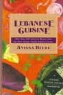 Lebanese Cuisine/More Than 250 Authentic Recipes from the Most Elegant Middle Eastern Cuisine More Than 250 Authentic Recipes from the Most Elegant Middle Eastern Cuisine