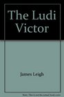 The Ludi Victor