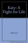 Katy A Fight for Life
