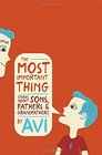The Most Important Thing Stories about Sons Fathers and Grandfathers