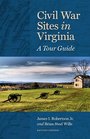 Civil War Sites in Virginia A Tour Guide