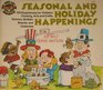 Seasonal and Holiday Happenings 150 Experiences for Children  Cooking Arts and Crafts Science Bulletin Boards and Costumes