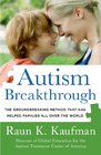 Autism Breakthrough The Groundbreaking Method That Has Helped Families All Over the World