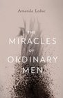 The Miracles of Ordinary Men