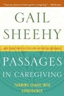 Passages in Caregiving Turning Chaos into Confidence