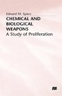 Chemical and Biological Weapons A Study of Proliferation