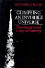 Glimpsing an Invisible Universe The Emergence of Xray Astronomy