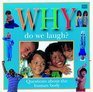 Why Do We Laugh  Questions Children Ask About the Human Body