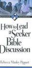 How to Lead a Seeker Bible Discussion