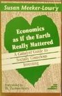 Economics As If the Earth Really Mattered A Catalyst Guide to Socially Conscious Investing